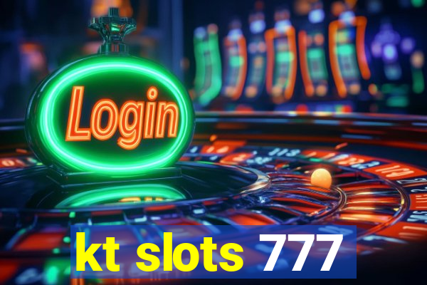 kt slots 777